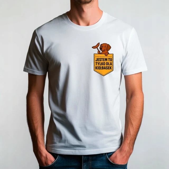Koszulka unisex z nadrukiem Jestem tu tylko dla kiełbasek