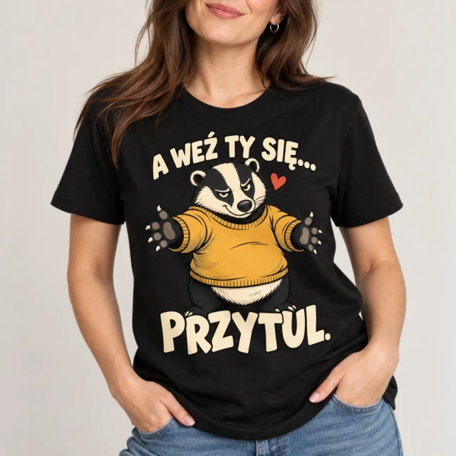 Koszulka A weź ty się przytul borsuk śmieszna unisex na prezent
